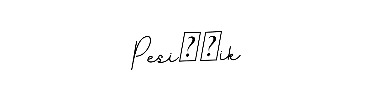 Pesi〽️ik stylish signature style. Best Handwritten Sign (BallpointsItalic-DORy9) for my name. Handwritten Signature Collection Ideas for my name Pesi〽️ik. Pesi〽️ik signature style 11 images and pictures png
