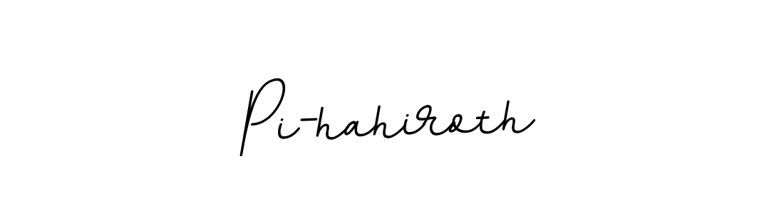 Make a beautiful signature design for name Pi-hahiroth. Use this online signature maker to create a handwritten signature for free. Pi-hahiroth signature style 11 images and pictures png