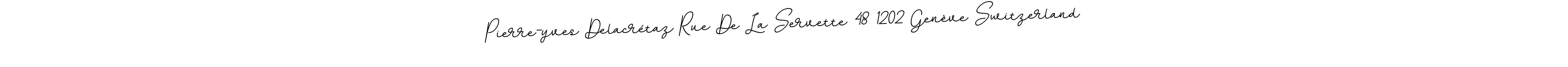 Create a beautiful signature design for name Pierre-yves Delacrétaz Rue De La Servette 48 1202 Genève Switzerland. With this signature (BallpointsItalic-DORy9) fonts, you can make a handwritten signature for free. Pierre-yves Delacrétaz Rue De La Servette 48 1202 Genève Switzerland signature style 11 images and pictures png