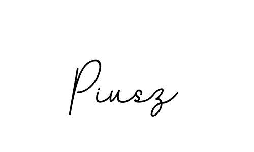 Create a beautiful signature design for name Piusz. With this signature (BallpointsItalic-DORy9) fonts, you can make a handwritten signature for free. Piusz signature style 11 images and pictures png