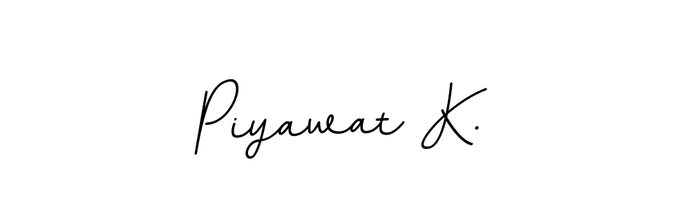 How to make Piyawat K. name signature. Use BallpointsItalic-DORy9 style for creating short signs online. This is the latest handwritten sign. Piyawat K. signature style 11 images and pictures png
