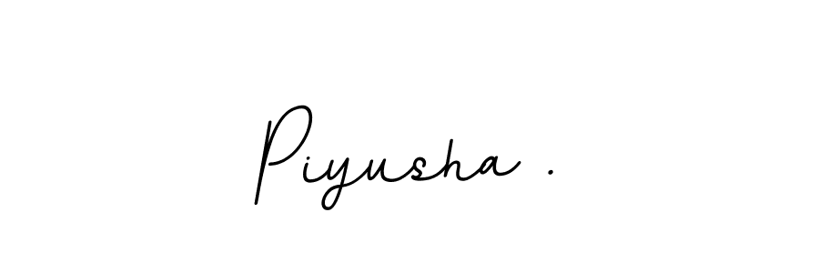 Make a beautiful signature design for name Piyusha .. With this signature (BallpointsItalic-DORy9) style, you can create a handwritten signature for free. Piyusha . signature style 11 images and pictures png