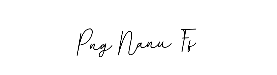 Also we have Png Nanu Ff name is the best signature style. Create professional handwritten signature collection using BallpointsItalic-DORy9 autograph style. Png Nanu Ff signature style 11 images and pictures png