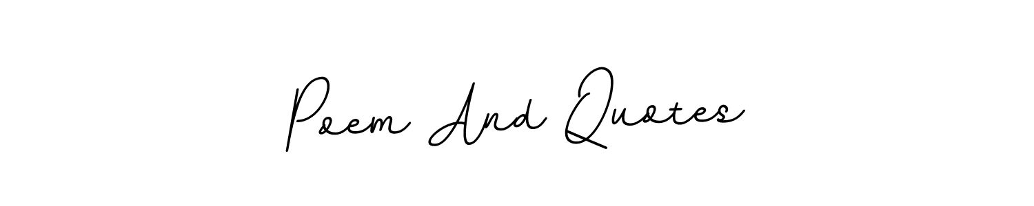 Poem And Quotes stylish signature style. Best Handwritten Sign (BallpointsItalic-DORy9) for my name. Handwritten Signature Collection Ideas for my name Poem And Quotes. Poem And Quotes signature style 11 images and pictures png