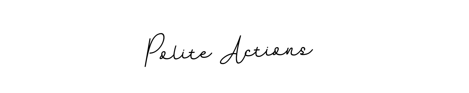 Make a beautiful signature design for name Polite Actions . Use this online signature maker to create a handwritten signature for free. Polite Actions  signature style 11 images and pictures png