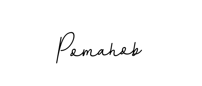 Similarly BallpointsItalic-DORy9 is the best handwritten signature design. Signature creator online .You can use it as an online autograph creator for name Pomahob. Pomahob signature style 11 images and pictures png