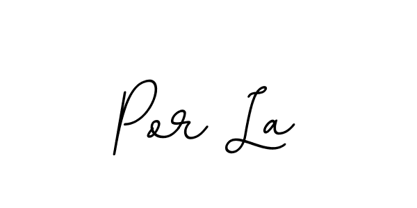 Also we have Por La name is the best signature style. Create professional handwritten signature collection using BallpointsItalic-DORy9 autograph style. Por La signature style 11 images and pictures png