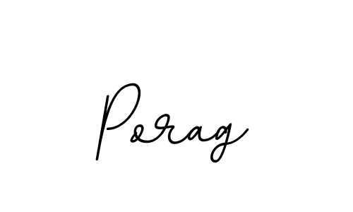 Use a signature maker to create a handwritten signature online. With this signature software, you can design (BallpointsItalic-DORy9) your own signature for name Porag. Porag signature style 11 images and pictures png