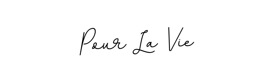 How to make Pour La Vie signature? BallpointsItalic-DORy9 is a professional autograph style. Create handwritten signature for Pour La Vie name. Pour La Vie signature style 11 images and pictures png