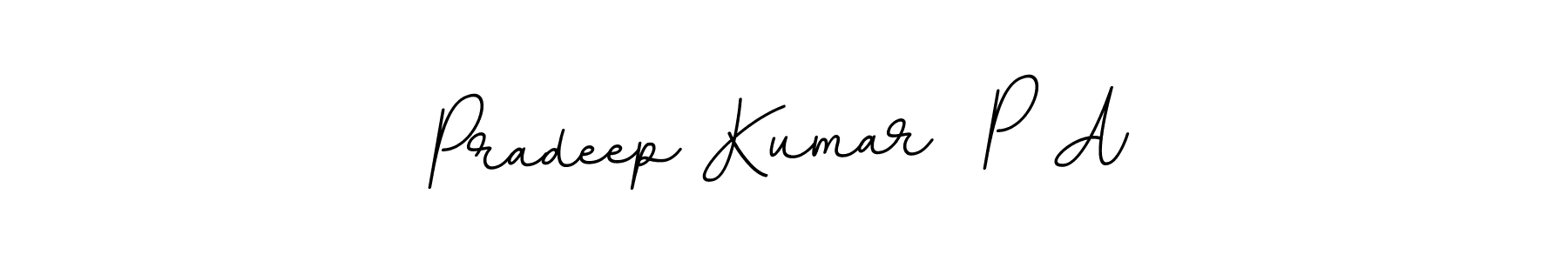 You should practise on your own different ways (BallpointsItalic-DORy9) to write your name (Pradeep Kumar  P A) in signature. don't let someone else do it for you. Pradeep Kumar  P A signature style 11 images and pictures png