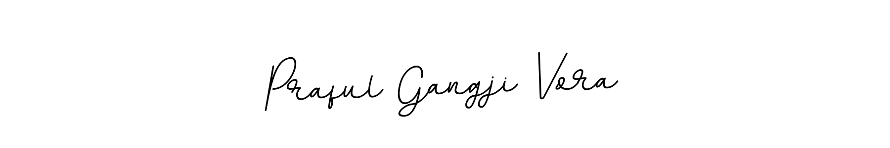Also You can easily find your signature by using the search form. We will create Praful Gangji Vora name handwritten signature images for you free of cost using BallpointsItalic-DORy9 sign style. Praful Gangji Vora signature style 11 images and pictures png