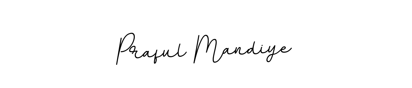 Make a short Praful Mandiye signature style. Manage your documents anywhere anytime using BallpointsItalic-DORy9. Create and add eSignatures, submit forms, share and send files easily. Praful Mandiye signature style 11 images and pictures png