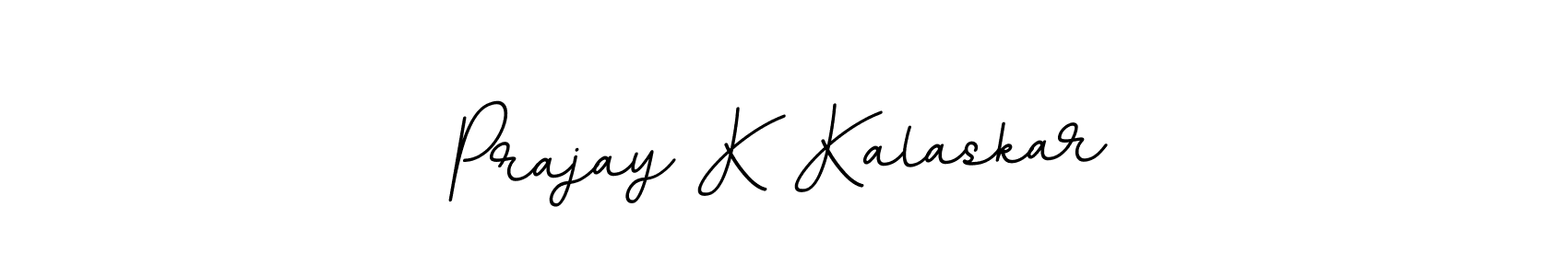 Design your own signature with our free online signature maker. With this signature software, you can create a handwritten (BallpointsItalic-DORy9) signature for name Prajay K Kalaskar. Prajay K Kalaskar signature style 11 images and pictures png
