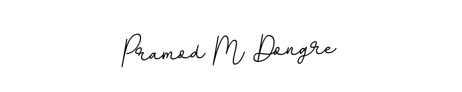 Make a beautiful signature design for name Pramod M Dongre. With this signature (BallpointsItalic-DORy9) style, you can create a handwritten signature for free. Pramod M Dongre signature style 11 images and pictures png