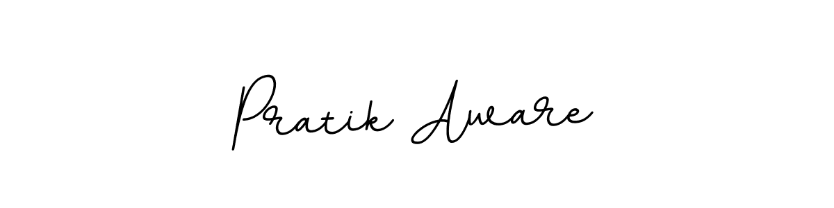 You should practise on your own different ways (BallpointsItalic-DORy9) to write your name (Pratik Aware) in signature. don't let someone else do it for you. Pratik Aware signature style 11 images and pictures png