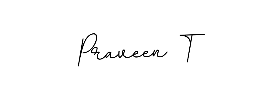 Use a signature maker to create a handwritten signature online. With this signature software, you can design (BallpointsItalic-DORy9) your own signature for name Praveen T. Praveen T signature style 11 images and pictures png