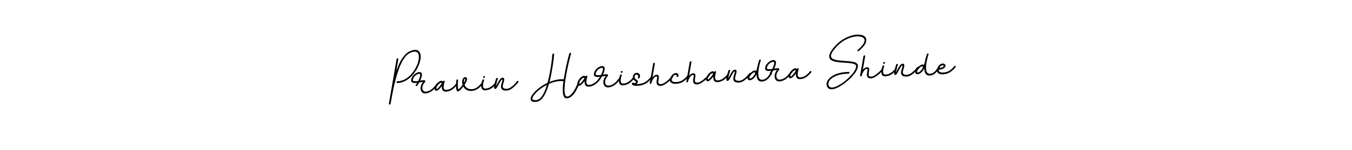 You should practise on your own different ways (BallpointsItalic-DORy9) to write your name (Pravin Harishchandra Shinde) in signature. don't let someone else do it for you. Pravin Harishchandra Shinde signature style 11 images and pictures png