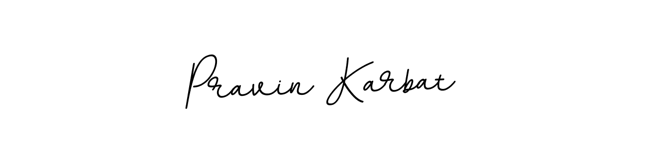 Make a beautiful signature design for name Pravin Karbat. Use this online signature maker to create a handwritten signature for free. Pravin Karbat signature style 11 images and pictures png