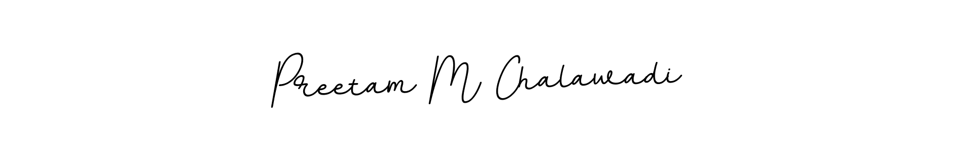 It looks lik you need a new signature style for name Preetam M Chalawadi. Design unique handwritten (BallpointsItalic-DORy9) signature with our free signature maker in just a few clicks. Preetam M Chalawadi signature style 11 images and pictures png