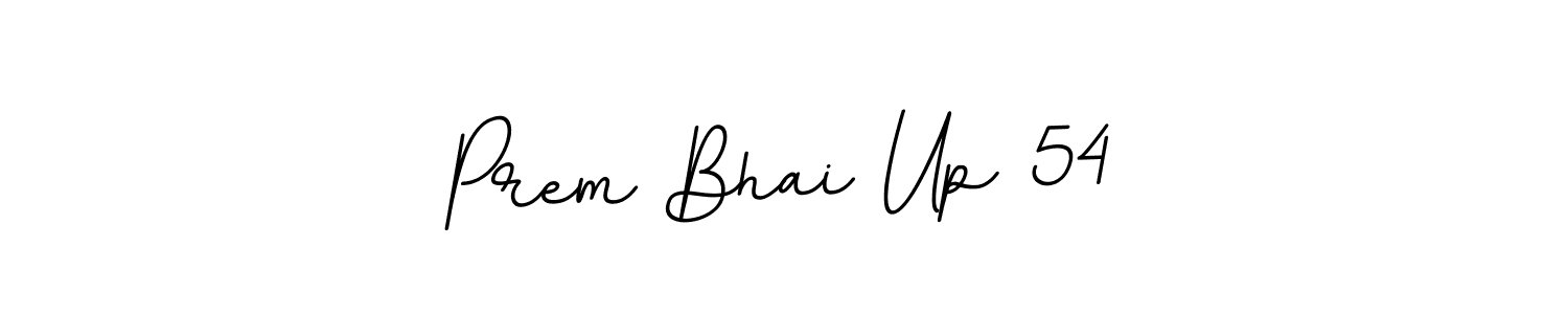 This is the best signature style for the Prem Bhai Up 54 name. Also you like these signature font (BallpointsItalic-DORy9). Mix name signature. Prem Bhai Up 54 signature style 11 images and pictures png