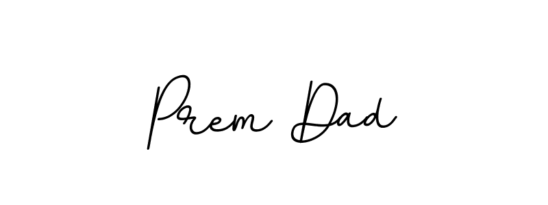 How to make Prem Dad signature? BallpointsItalic-DORy9 is a professional autograph style. Create handwritten signature for Prem Dad name. Prem Dad signature style 11 images and pictures png
