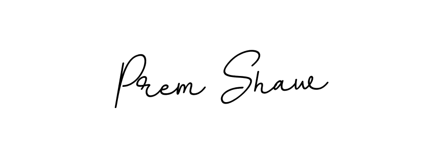 It looks lik you need a new signature style for name Prem Shaw. Design unique handwritten (BallpointsItalic-DORy9) signature with our free signature maker in just a few clicks. Prem Shaw signature style 11 images and pictures png