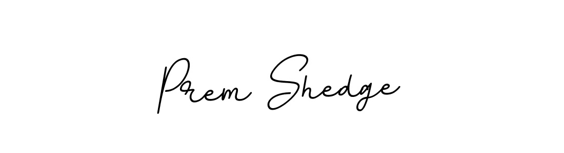 How to make Prem Shedge name signature. Use BallpointsItalic-DORy9 style for creating short signs online. This is the latest handwritten sign. Prem Shedge signature style 11 images and pictures png