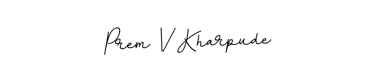 How to make Prem V Kharpude name signature. Use BallpointsItalic-DORy9 style for creating short signs online. This is the latest handwritten sign. Prem V Kharpude signature style 11 images and pictures png