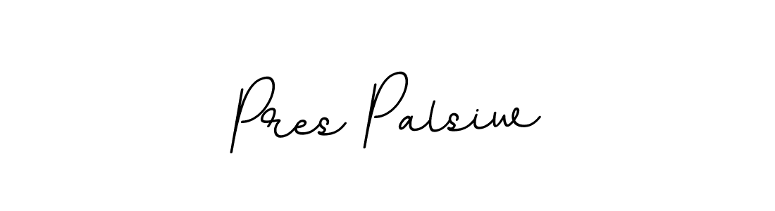 Make a beautiful signature design for name Pres Palsiw. With this signature (BallpointsItalic-DORy9) style, you can create a handwritten signature for free. Pres Palsiw signature style 11 images and pictures png