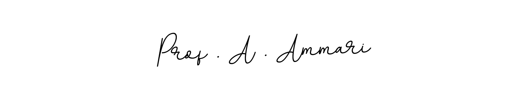 Use a signature maker to create a handwritten signature online. With this signature software, you can design (BallpointsItalic-DORy9) your own signature for name Prof . A . Ammari. Prof . A . Ammari signature style 11 images and pictures png