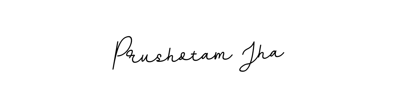 You should practise on your own different ways (BallpointsItalic-DORy9) to write your name (Prushotam Jha) in signature. don't let someone else do it for you. Prushotam Jha signature style 11 images and pictures png