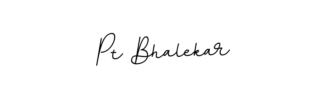 Create a beautiful signature design for name Pt Bhalekar. With this signature (BallpointsItalic-DORy9) fonts, you can make a handwritten signature for free. Pt Bhalekar signature style 11 images and pictures png