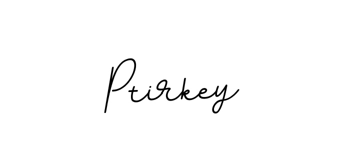 Ptirkey stylish signature style. Best Handwritten Sign (BallpointsItalic-DORy9) for my name. Handwritten Signature Collection Ideas for my name Ptirkey. Ptirkey signature style 11 images and pictures png