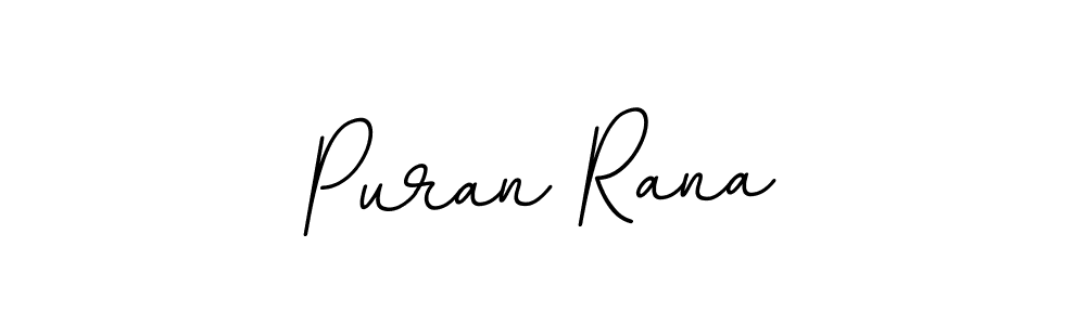 You should practise on your own different ways (BallpointsItalic-DORy9) to write your name (Puran Rana) in signature. don't let someone else do it for you. Puran Rana signature style 11 images and pictures png