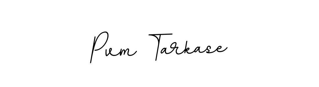 Create a beautiful signature design for name Pvm Tarkase. With this signature (BallpointsItalic-DORy9) fonts, you can make a handwritten signature for free. Pvm Tarkase signature style 11 images and pictures png