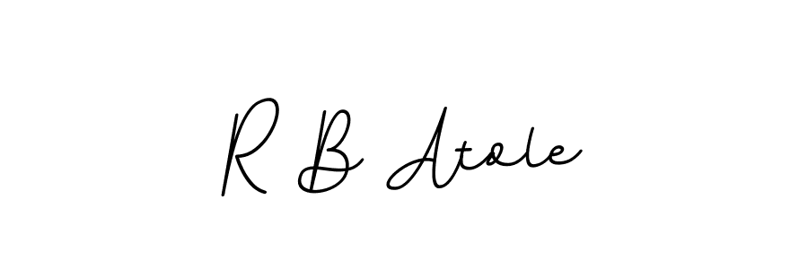 You should practise on your own different ways (BallpointsItalic-DORy9) to write your name (R B Atole) in signature. don't let someone else do it for you. R B Atole signature style 11 images and pictures png