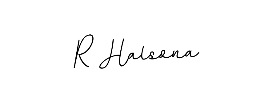 Use a signature maker to create a handwritten signature online. With this signature software, you can design (BallpointsItalic-DORy9) your own signature for name R Halsona. R Halsona signature style 11 images and pictures png