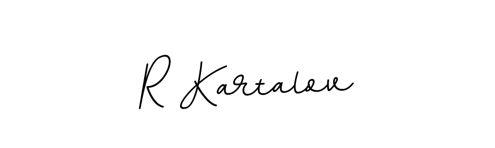 You should practise on your own different ways (BallpointsItalic-DORy9) to write your name (R Kartalov) in signature. don't let someone else do it for you. R Kartalov signature style 11 images and pictures png