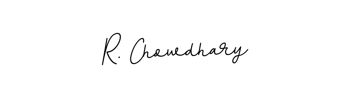 Create a beautiful signature design for name R. Chowdhary. With this signature (BallpointsItalic-DORy9) fonts, you can make a handwritten signature for free. R. Chowdhary signature style 11 images and pictures png