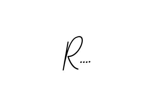 Make a beautiful signature design for name R..... Use this online signature maker to create a handwritten signature for free. R.... signature style 11 images and pictures png