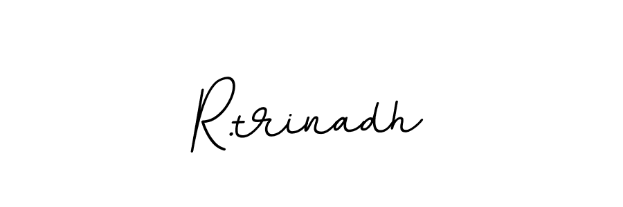 You should practise on your own different ways (BallpointsItalic-DORy9) to write your name (R.trinadh) in signature. don't let someone else do it for you. R.trinadh signature style 11 images and pictures png