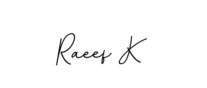 Create a beautiful signature design for name Raeef K. With this signature (BallpointsItalic-DORy9) fonts, you can make a handwritten signature for free. Raeef K signature style 11 images and pictures png