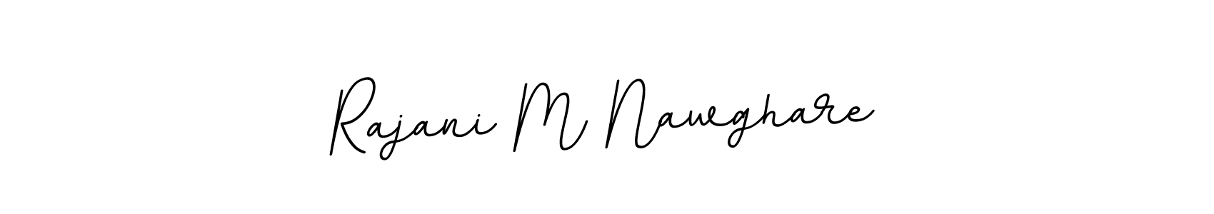 Make a beautiful signature design for name Rajani M Nawghare. With this signature (BallpointsItalic-DORy9) style, you can create a handwritten signature for free. Rajani M Nawghare signature style 11 images and pictures png