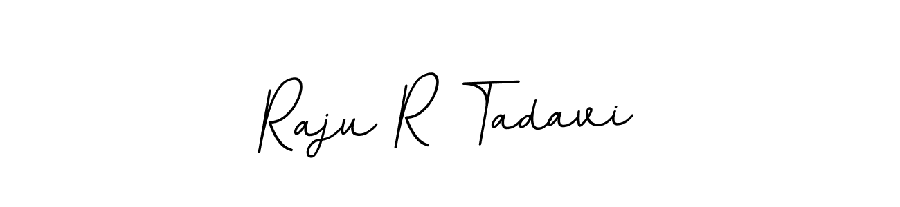 Make a beautiful signature design for name Raju R Tadavi. With this signature (BallpointsItalic-DORy9) style, you can create a handwritten signature for free. Raju R Tadavi signature style 11 images and pictures png