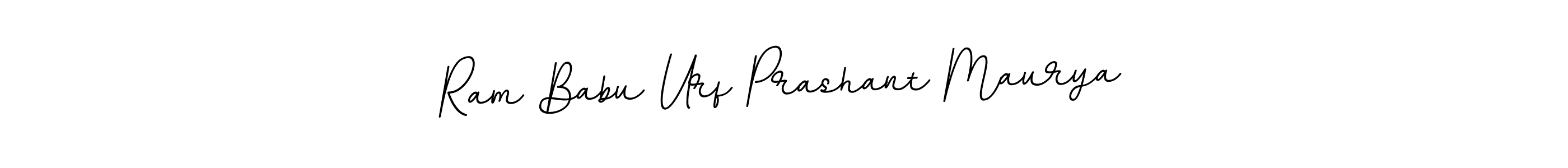 How to make Ram Babu Urf Prashant Maurya signature? BallpointsItalic-DORy9 is a professional autograph style. Create handwritten signature for Ram Babu Urf Prashant Maurya name. Ram Babu Urf Prashant Maurya signature style 11 images and pictures png