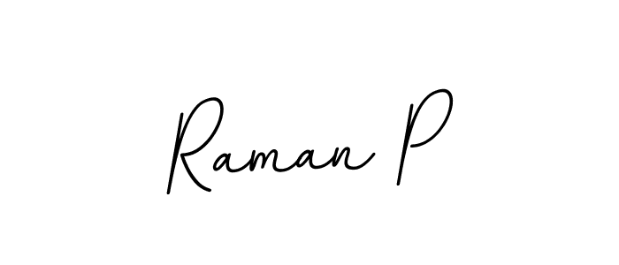 Use a signature maker to create a handwritten signature online. With this signature software, you can design (BallpointsItalic-DORy9) your own signature for name Raman P. Raman P signature style 11 images and pictures png