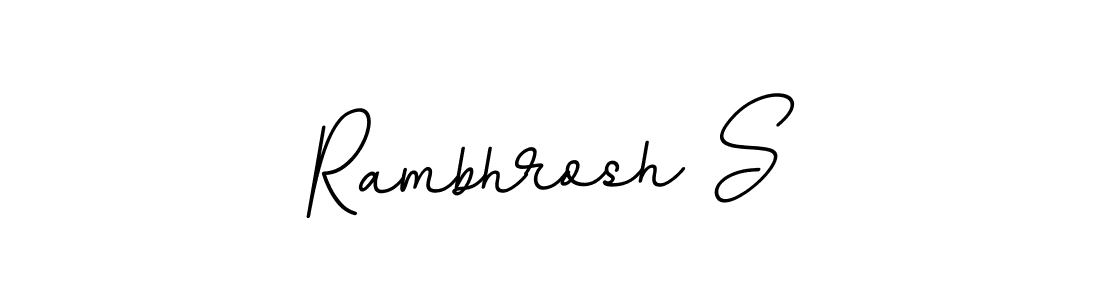 Rambhrosh S stylish signature style. Best Handwritten Sign (BallpointsItalic-DORy9) for my name. Handwritten Signature Collection Ideas for my name Rambhrosh S. Rambhrosh S signature style 11 images and pictures png