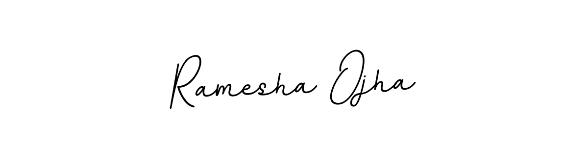 You should practise on your own different ways (BallpointsItalic-DORy9) to write your name (Ramesha Ojha) in signature. don't let someone else do it for you. Ramesha Ojha signature style 11 images and pictures png