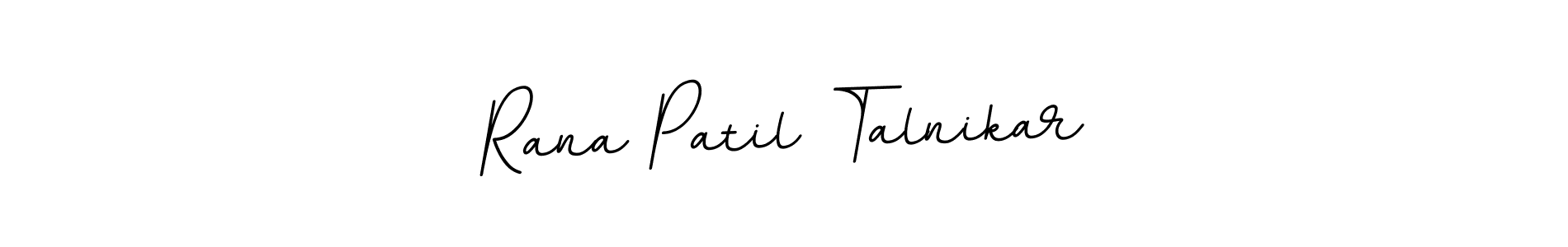 Make a short Rana Patil Talnikar signature style. Manage your documents anywhere anytime using BallpointsItalic-DORy9. Create and add eSignatures, submit forms, share and send files easily. Rana Patil Talnikar signature style 11 images and pictures png