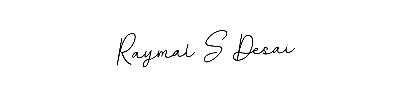 The best way (BallpointsItalic-DORy9) to make a short signature is to pick only two or three words in your name. The name Raymal S Desai include a total of six letters. For converting this name. Raymal S Desai signature style 11 images and pictures png